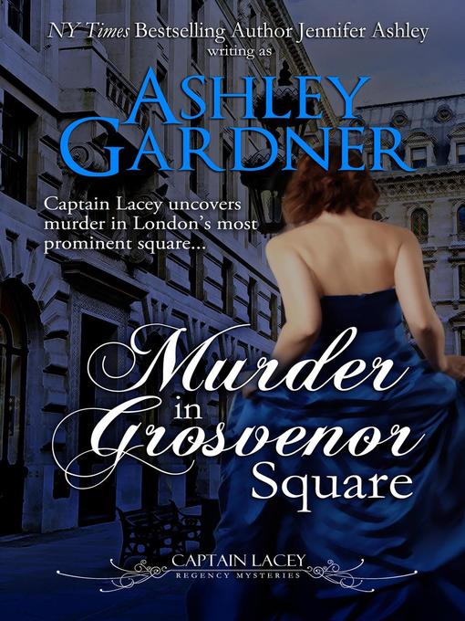 Title details for Murder in Grosvenor Square by Ashley Gardner - Available